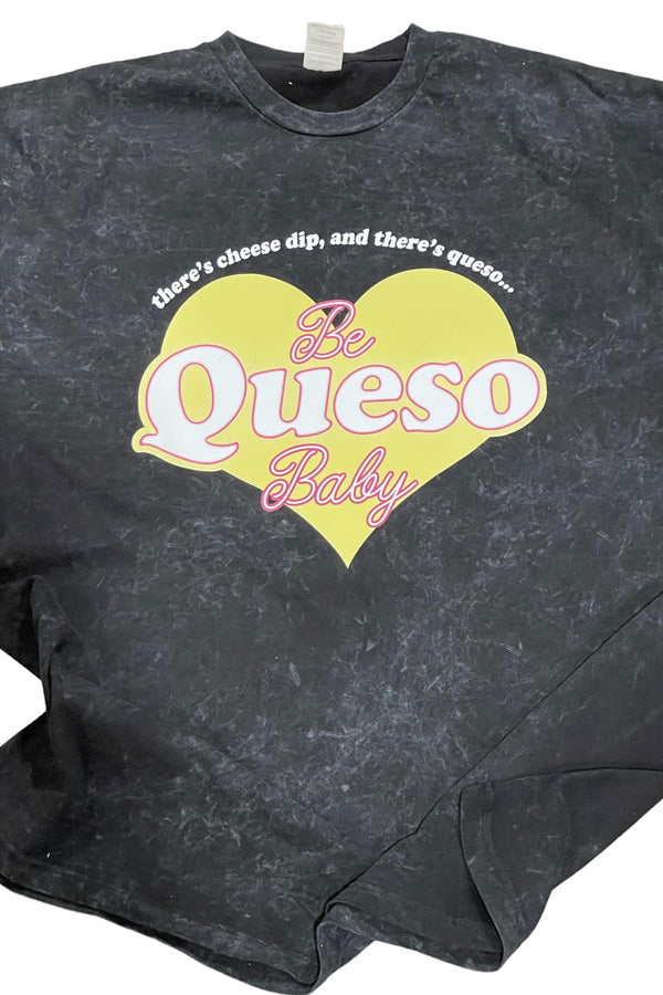 Be Queso Baby