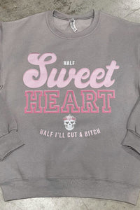 Half Sweetheart Half I'll Cut A B Sweatshirt