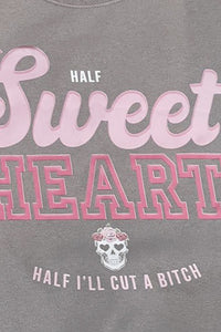 Half Sweetheart Half I'll Cut A B Sweatshirt