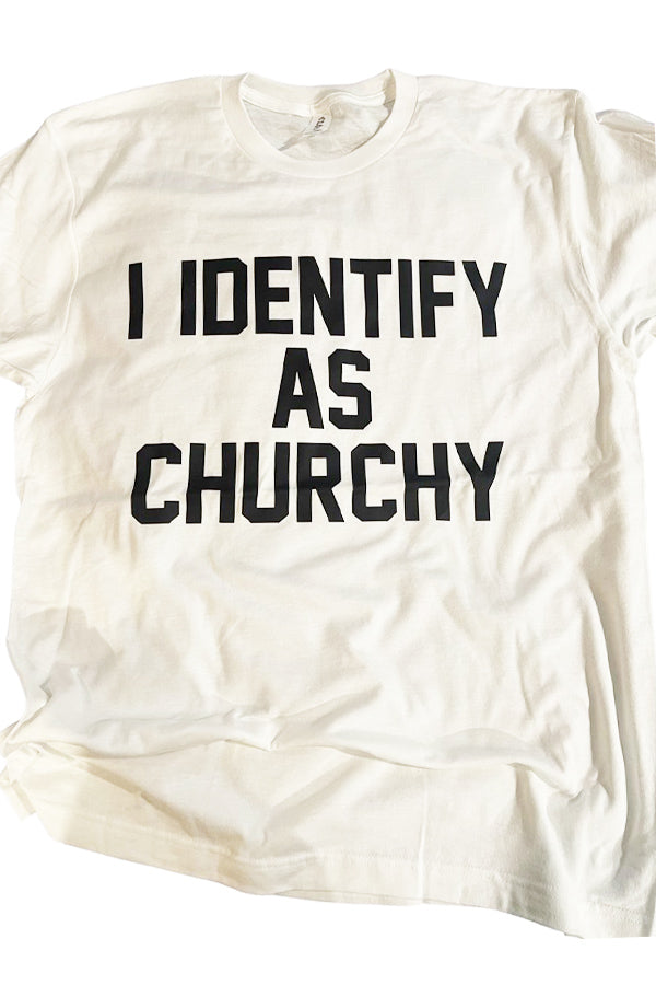 I Identify As Churchy Tee