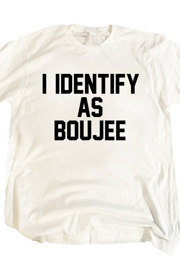 I Identify As Boujee Tee