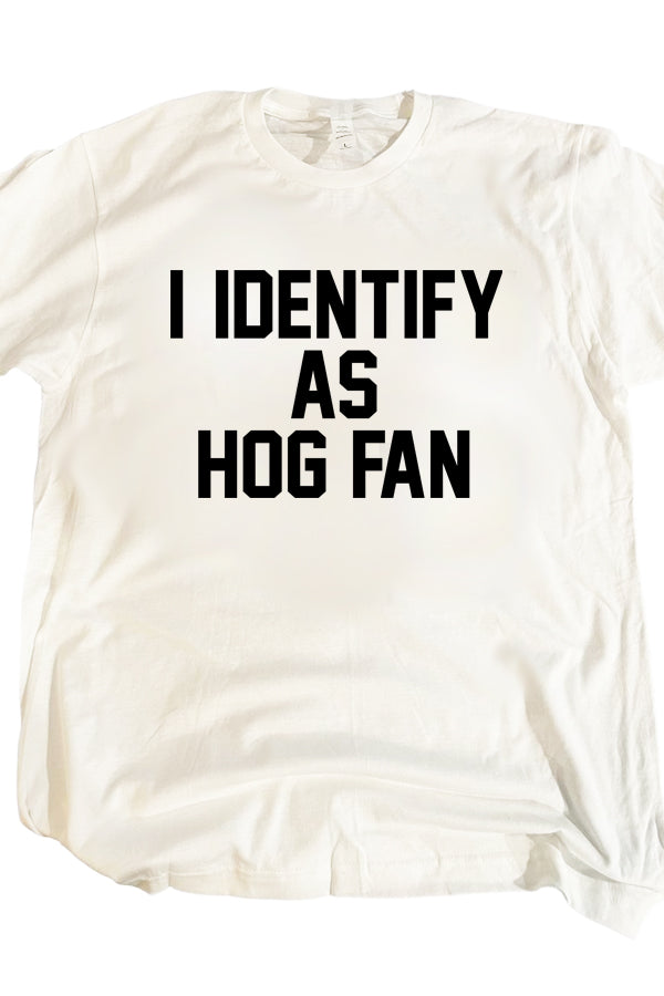 I Identify As Hog Fan Tee