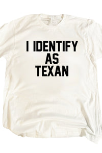 I Identify As Texas Tee