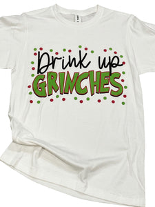 Drink Up Grches Tee