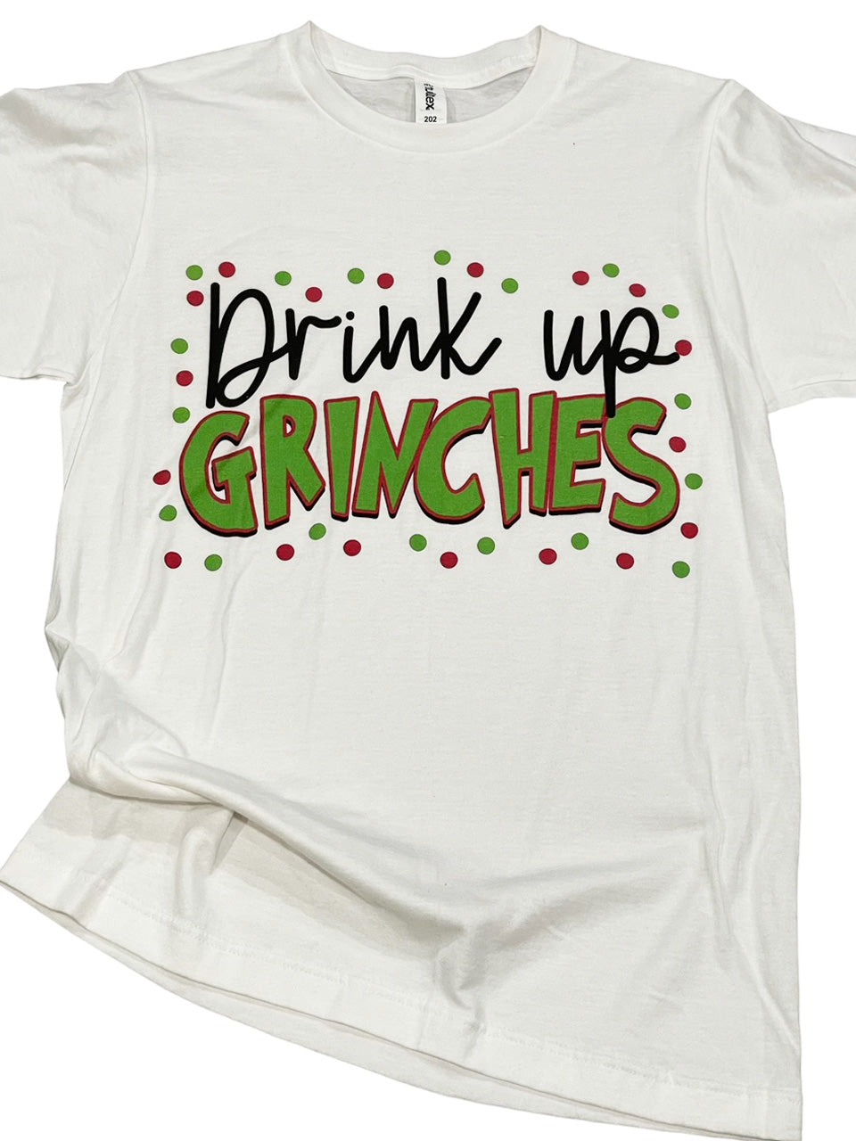 Drink Up Grches Tee