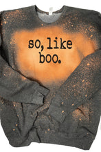 Load image into Gallery viewer, So, Like Boo Sweatshirt